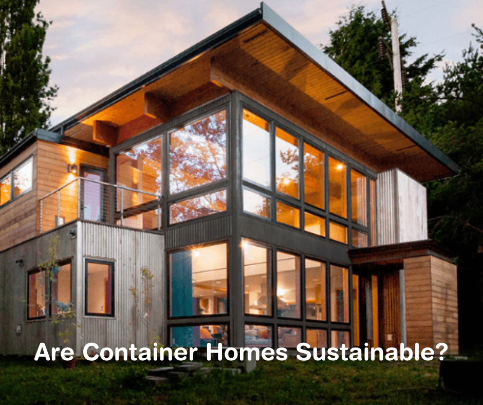 Are Container Homes Sustainable